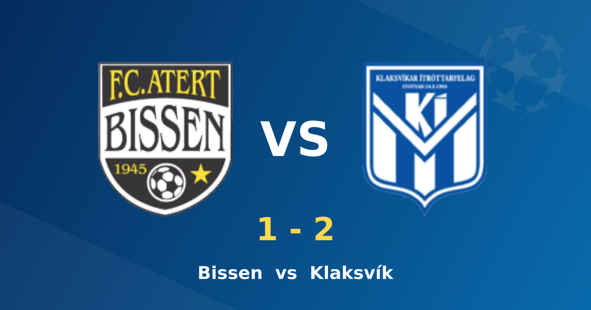Klaksvíkar Ítróttarfelag edge Atert Bissen 2-1 in Champions League opener
