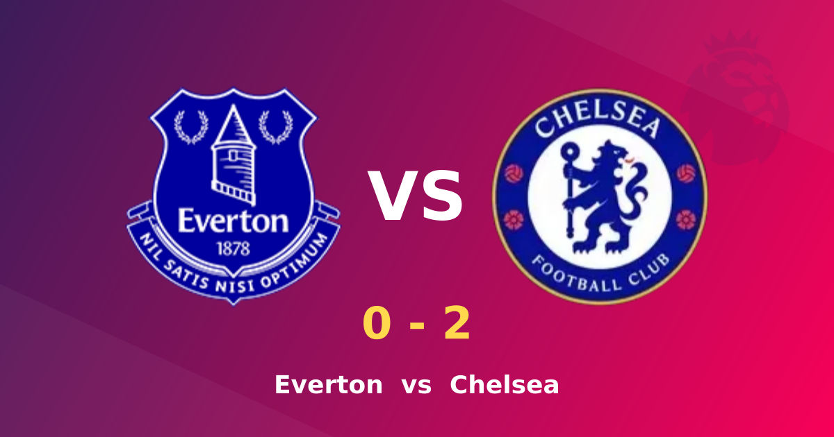 Neto Double Sinks Everton as Chelsea Claim Comfortable Win at Goodison